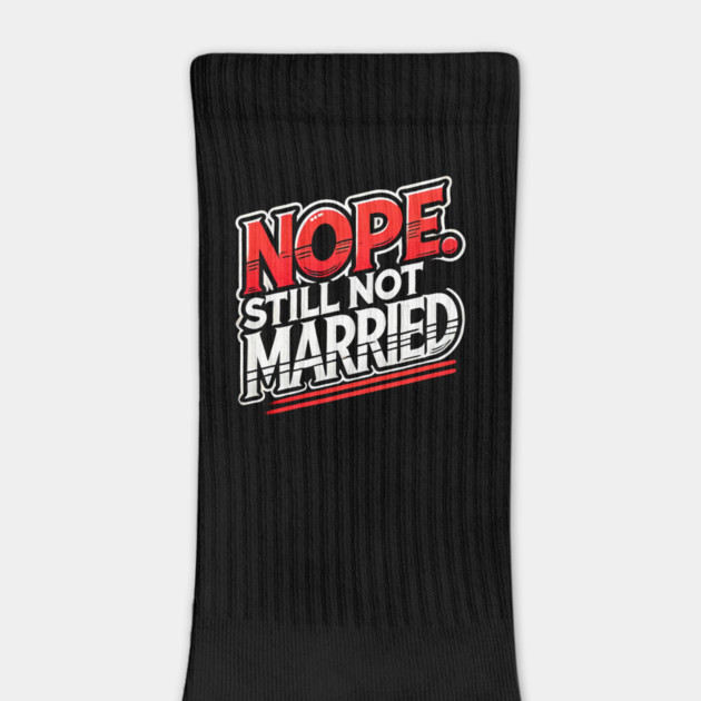 Still not Married, Funny Single Life by logiamerch