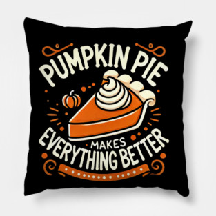 Funny Thanksgiving Saying, Pie Lover by Pillow