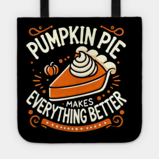 Funny Thanksgiving Saying, Pie Lover by Tote