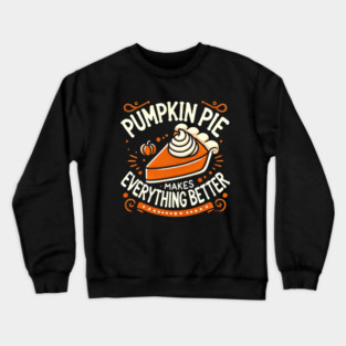 Funny Thanksgiving Saying, Pie Lover by Crewneck Sweatshirt
