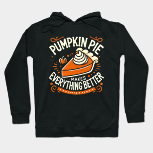 Funny Thanksgiving Saying, Pie Lover by Hoodie