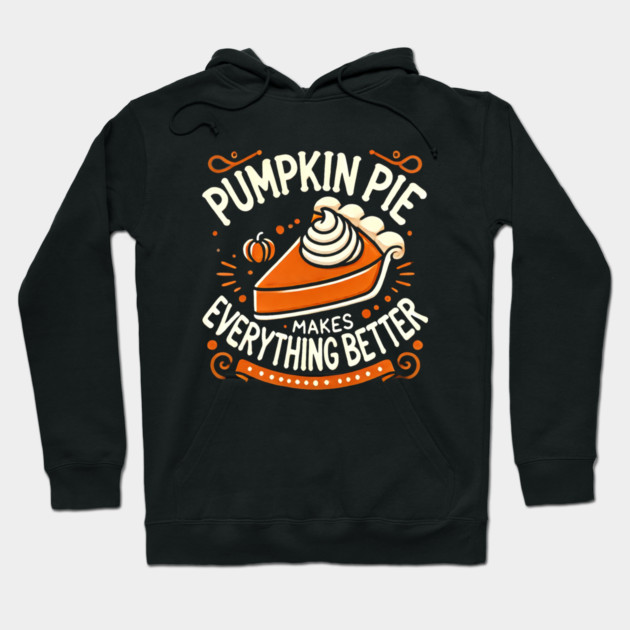Funny Thanksgiving Saying, Pie Lover by Hoodie by logiamerch