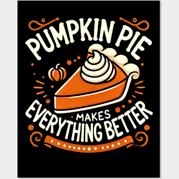 Funny Thanksgiving Saying, Pie Lover by Wall Art by logiamerch
