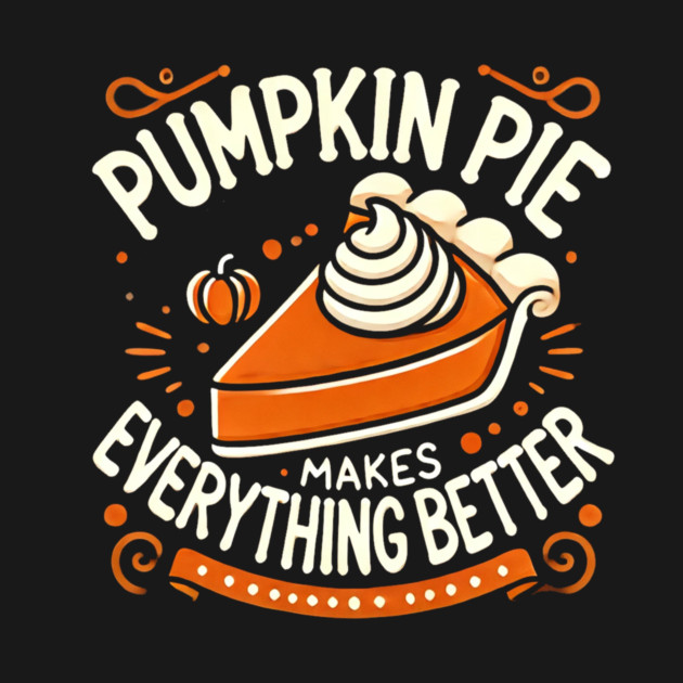 Funny Thanksgiving Saying, Pie Lover by by logiamerch