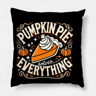 Funny Thanksgiving Saying, Pie Lover by Pillow