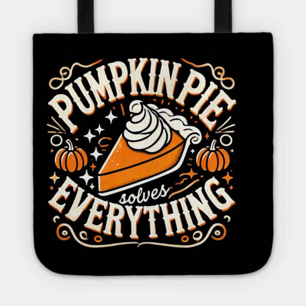 Funny Thanksgiving Saying, Pie Lover by Tote by logiamerch