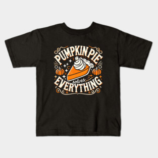 Funny Thanksgiving Saying, Pie Lover by Kids T-Shirt