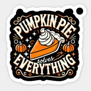 Funny Thanksgiving Saying, Pie Lover by Sticker