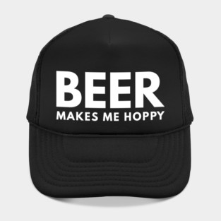 Beer Makes Me Hoppy Hat
