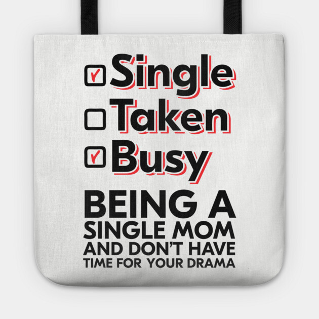 Busy Single Mom No Drama Sassy Independent Motherhood Tote by Anticorporati
