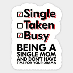 Busy Single Mom No Drama Sassy Independent Motherhood Magnet