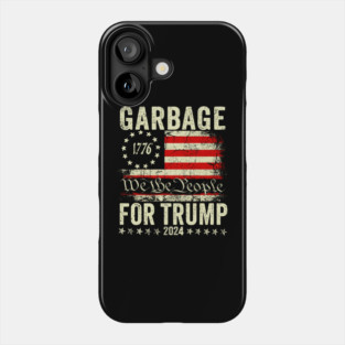 garbage for Trump 2024 Phone Case
