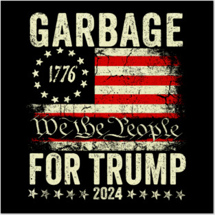 garbage for Trump 2024 Posters and Art