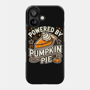 Funny Thanksgiving Saying, Pie Lover Phone Case