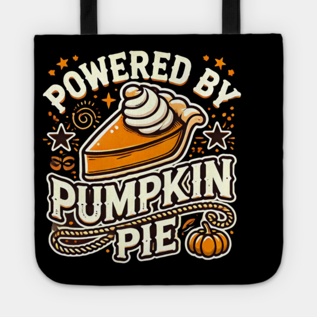 Funny Thanksgiving Saying, Pie Lover Tote by logiamerch