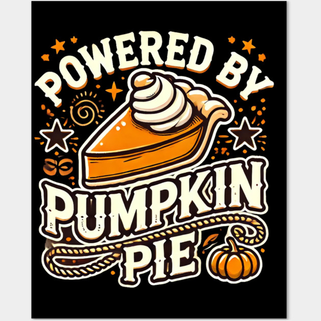 Funny Thanksgiving Saying, Pie Lover Wall Art by logiamerch