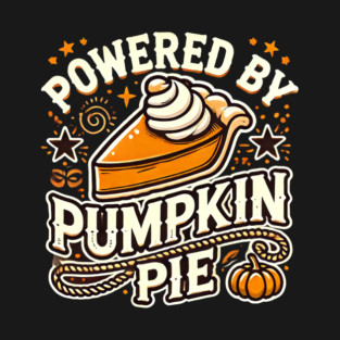 Funny Thanksgiving Saying, Pie Lover T-Shirt