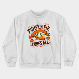 Funny Thanksgiving Saying, Pie Lover Crewneck Sweatshirt