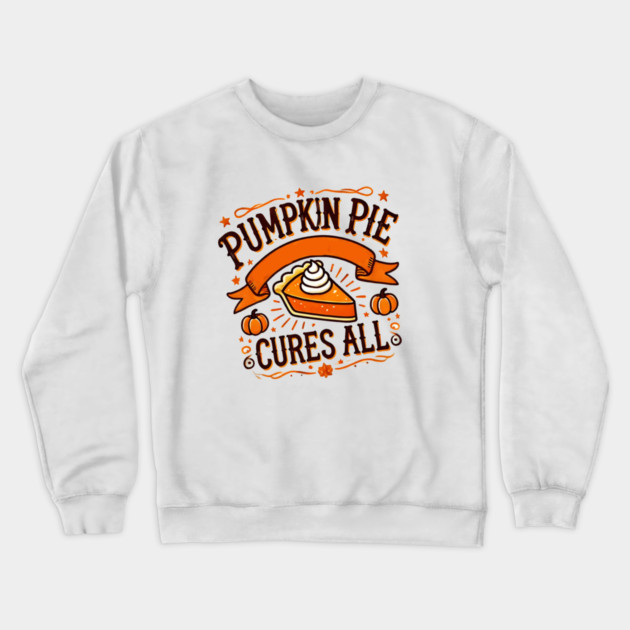 Funny Thanksgiving Saying, Pie Lover Crewneck Sweatshirt by logiamerch
