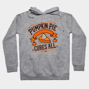 Funny Thanksgiving Saying, Pie Lover Hoodie