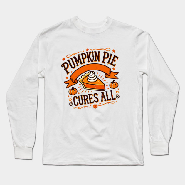Funny Thanksgiving Saying, Pie Lover Long Sleeve T-Shirt by logiamerch