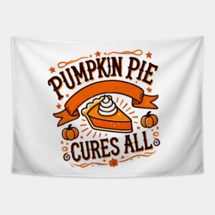 Funny Thanksgiving Saying, Pie Lover Tapestry