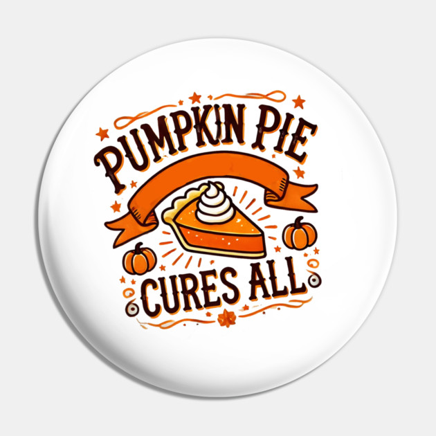 Funny Thanksgiving Saying, Pie Lover Pin by logiamerch