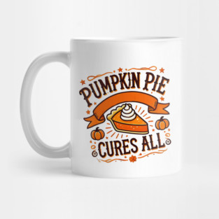 Funny Thanksgiving Saying, Pie Lover Mug
