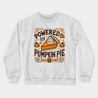 Funny Thanksgiving Saying, Pie Lover Crewneck Sweatshirt