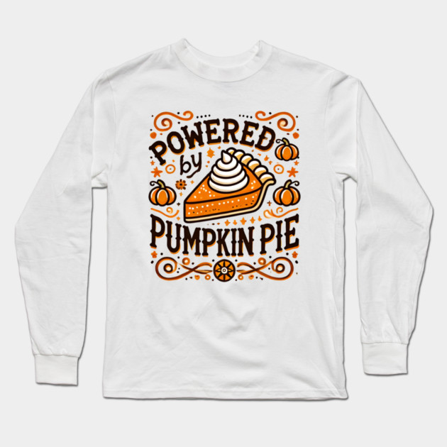 Funny Thanksgiving Saying, Pie Lover Long Sleeve T-Shirt by logiamerch
