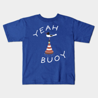 Yeah-Buoy Kids T-Shirt
