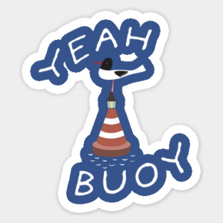 Yeah-Buoy Sticker