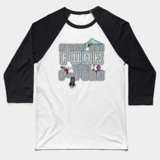 Let's Make it Funky Baseball T-Shirt