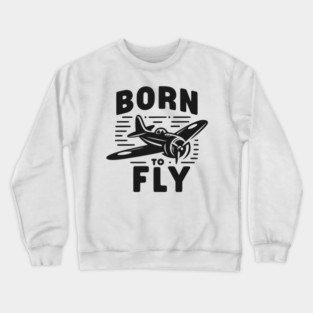 Born to Fly Crewneck Sweatshirt