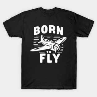 Born to Fly T-Shirt