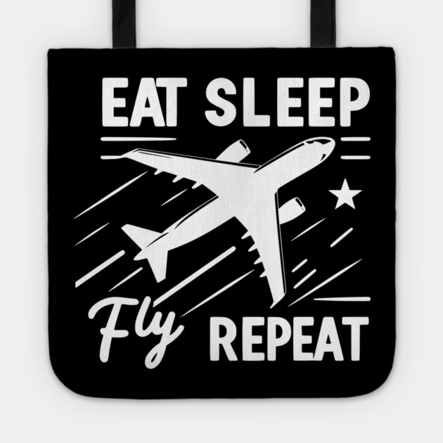 Eat Sleep Fly Repeat Tote by Frank Ring