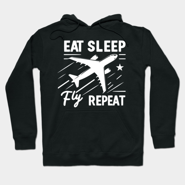 Eat Sleep Fly Repeat Hoodie by Frank Ring