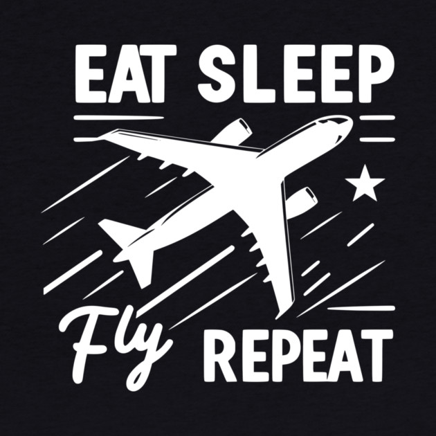 Eat Sleep Fly Repeat by Frank Ring