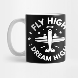 Fly High Dream High Mug