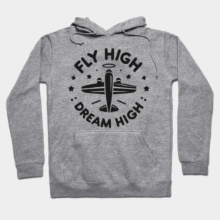 Fly High Dream High Hoodie