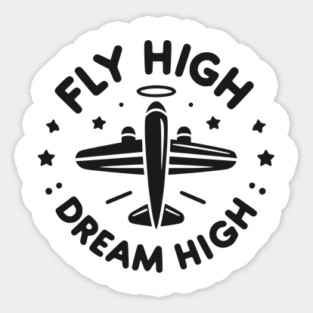 Fly High Dream High Sticker