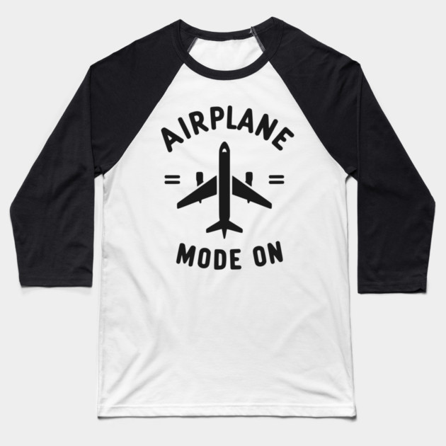 Airplane Mode On Baseball T-Shirt by Frank Ring