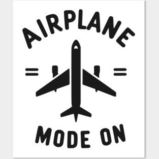 Airplane Mode On Posters and Art