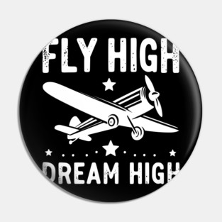 Fly High Dream High Pin