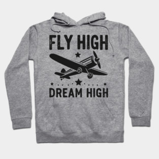 Fly High Dream High Hoodie