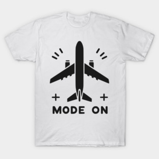Airplane Mode On T-Shirt