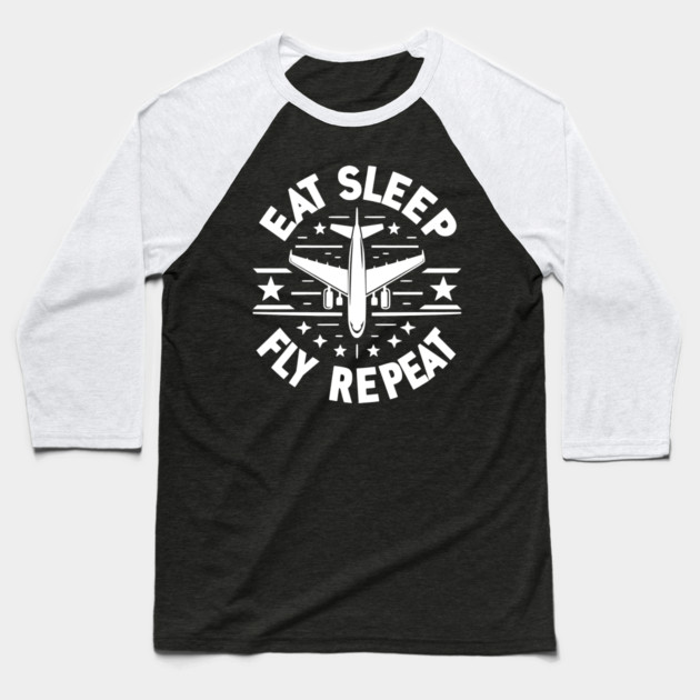 Eat Sleep Fly Repeat Baseball T-Shirt by Frank Ring