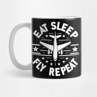 Eat Sleep Fly Repeat Mug
