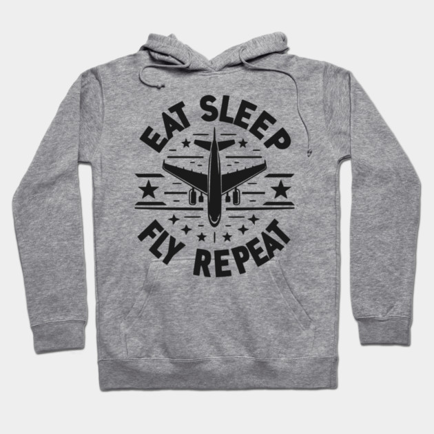 Eat Sleep Fly Repeat Hoodie by Frank Ring