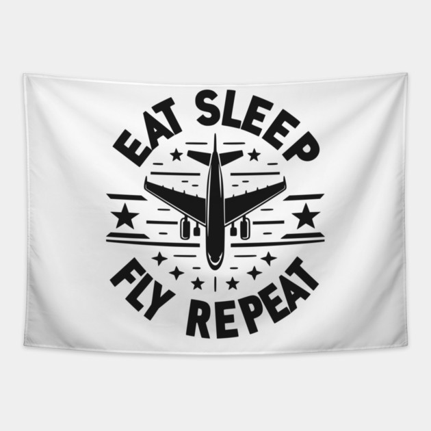 Eat Sleep Fly Repeat Tapestry by Frank Ring